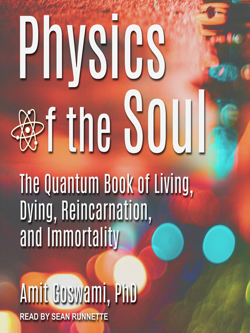 Title details for Physics of the Soul by Amit Goswami, PhD - Wait list